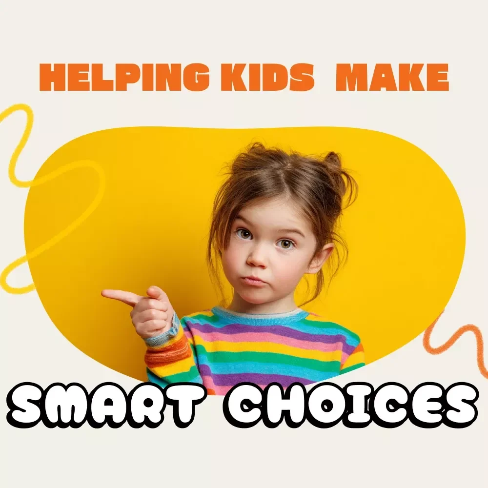 Helping Kids Make Smart Choices | Parenting eBook for How to Support Your Child's Decision-Making | Build Confidence & Independence in Everyday Choices