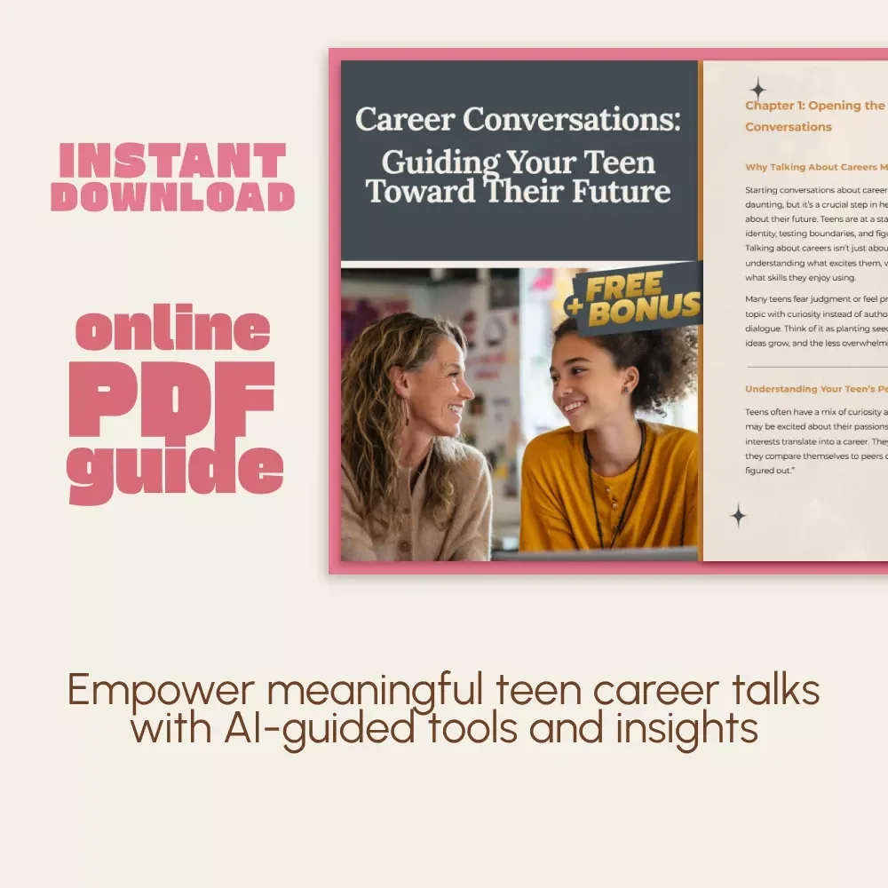 Career Conversations: Guiding Your Teen Toward Their Future | How to Talk to Your Teen About Career Choices | Digital Parenting Guide for Meaningful Career Discussions