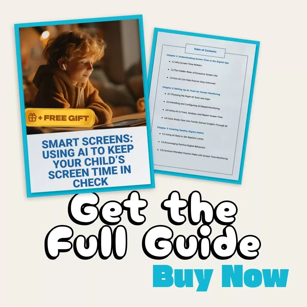 Smart Screens: Using AI to Keep Your Child’s Screen Time in Check | Digital Parenting Guide | How to Use AI to Monitor Your Child's Screen Time | Printable eBook for Conscious Parents