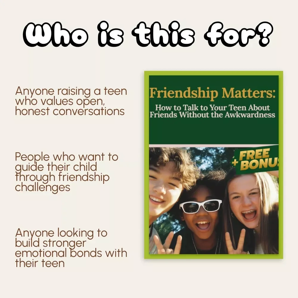 Friendship Matters: How to Talk to Your Teen About Friends Without the Awkwardness | Parenting Guide, Teen Communication eBook, Digital Download for Parents, Teen Friendship Tips