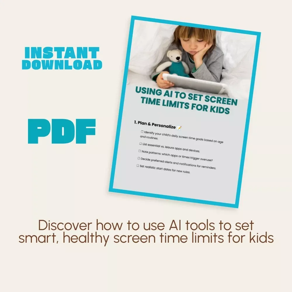 Using AI to Set Screen Time Limits for Kids | Digital Parenting Guide, AI Tools for Screen Time Management, Printable Checklist & eBook for Healthy Device Habits
