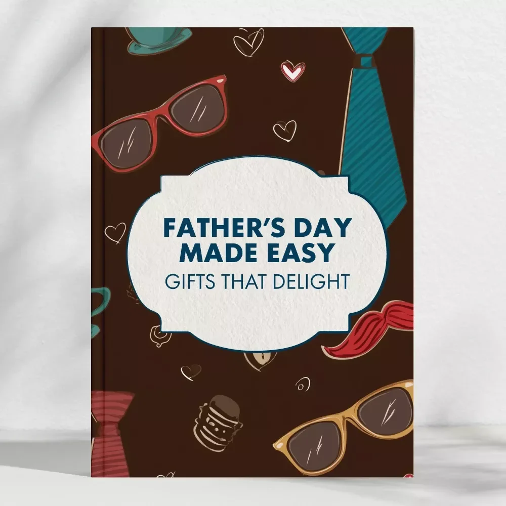 Father’s Day Made Easy: Gifts That Delight | The Ultimate Father’s Day Gifts eBook & Guide for Every Dad’s Style – Perfect Gift Ideas for Father’s Day, from Classic to Personalized and Tech-Savvy Picks