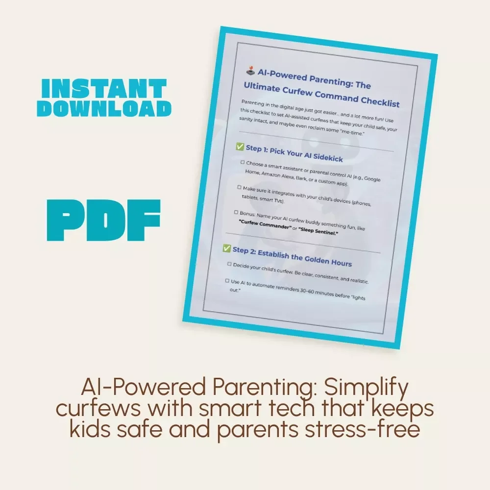 AI-Powered Parenting: The Ultimate Curfew Command Checklist | Digital Download Guide for Modern Parents | How to Use AI to Set Curfews for Your Child