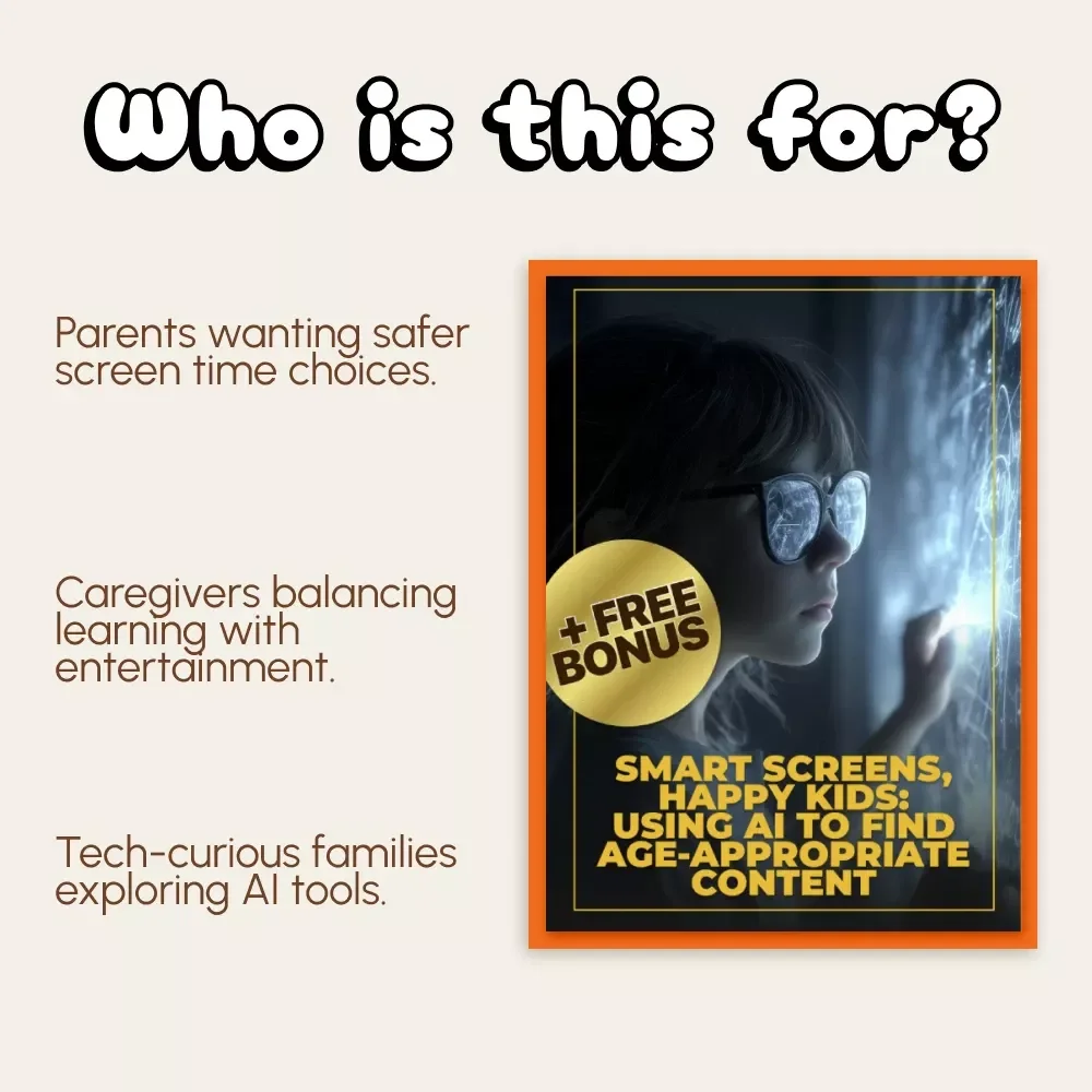 Smart Screens, Happy Kids: Using AI to Find Age-Appropriate Content | Parenting eBook | Digital Guide on How to Use AI to Recommend Age-Appropriate Content for Your Child
