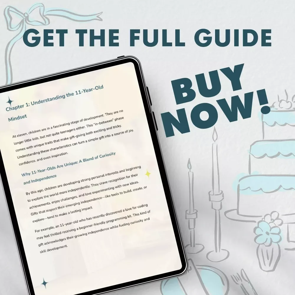 Smart, Fun, and Creative Gifts for 11-Year-Olds | Ultimate Digital Guide for Parents & Gift Givers | Perfect Ideas for Birthdays, Holidays & Special Occasions | Thoughtful gifts for 11 year olds