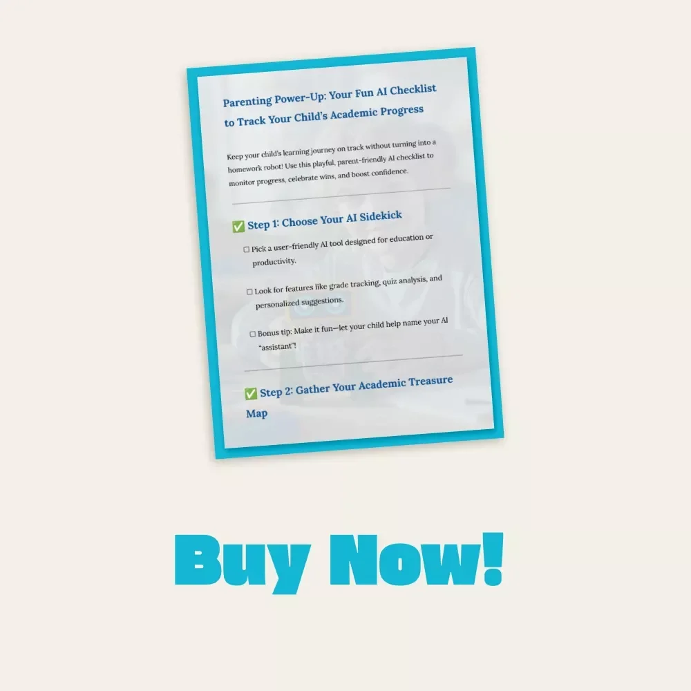 Parenting Power-Up: Your Fun AI Checklist to Track Your Child’s Academic Progress | Digital Download Guide for Parents | How to Use AI to Track Your Child’s Academic Progress | Printable PDF & Interactive Template