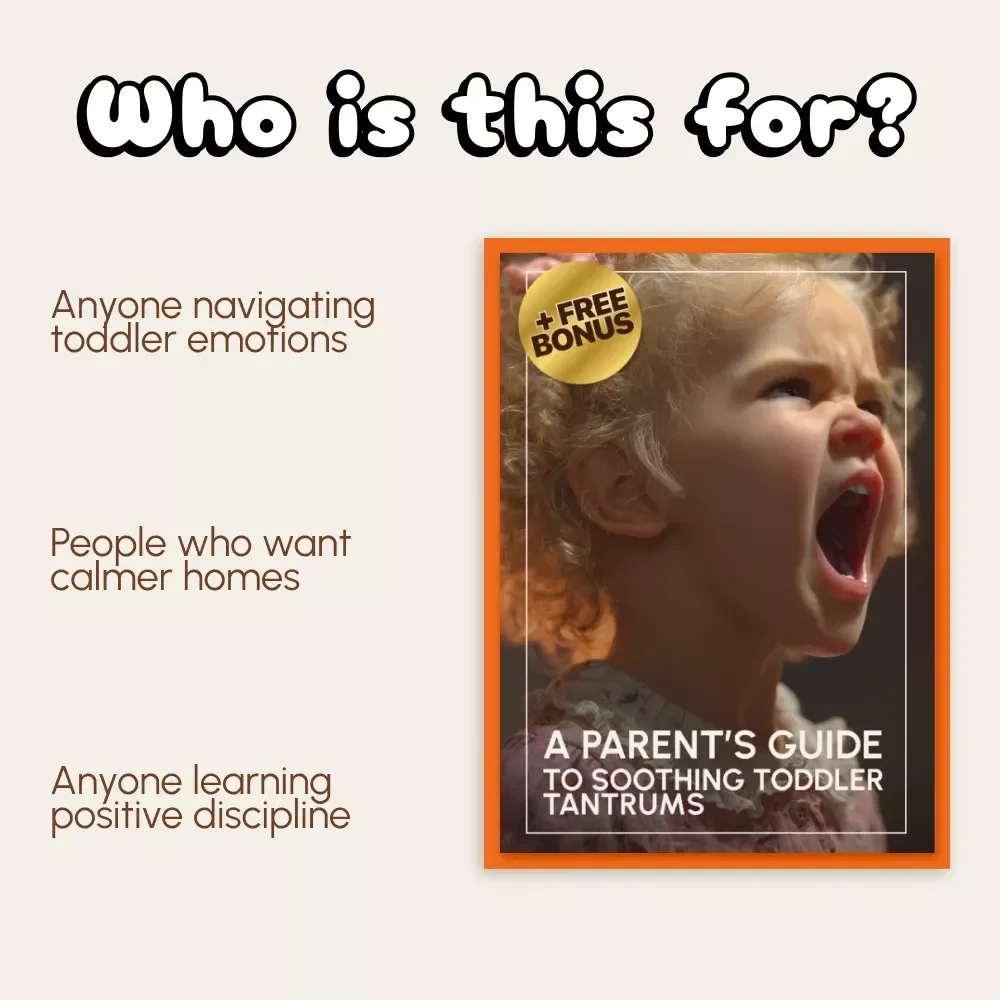 A Parent’s Guide to Soothing Toddler Tantrums | Calm Your Child with Proven Emotional Tools | How to Calm a Toddler During a Tantrum eBook for Parents