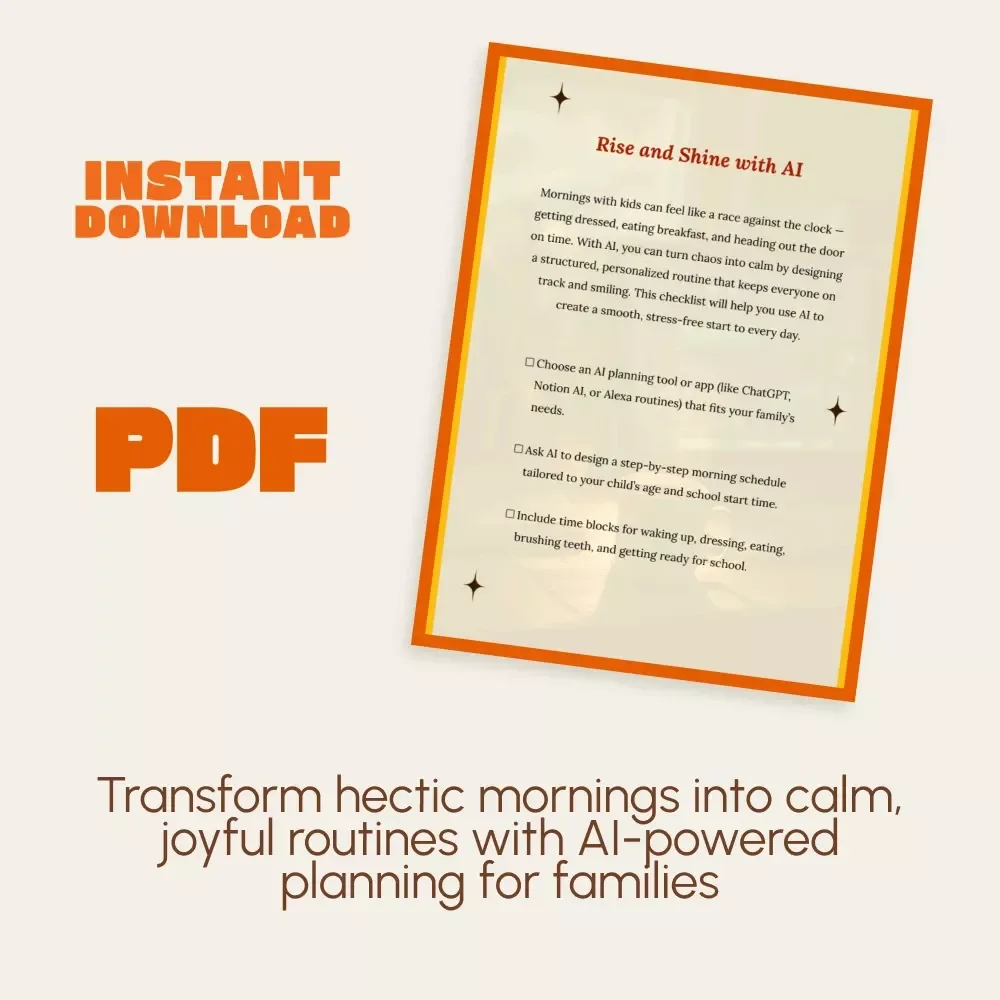 Rise and Shine with AI | How to Use AI to Create a Morning Routine for Kids | Digital Download Checklist for Parents