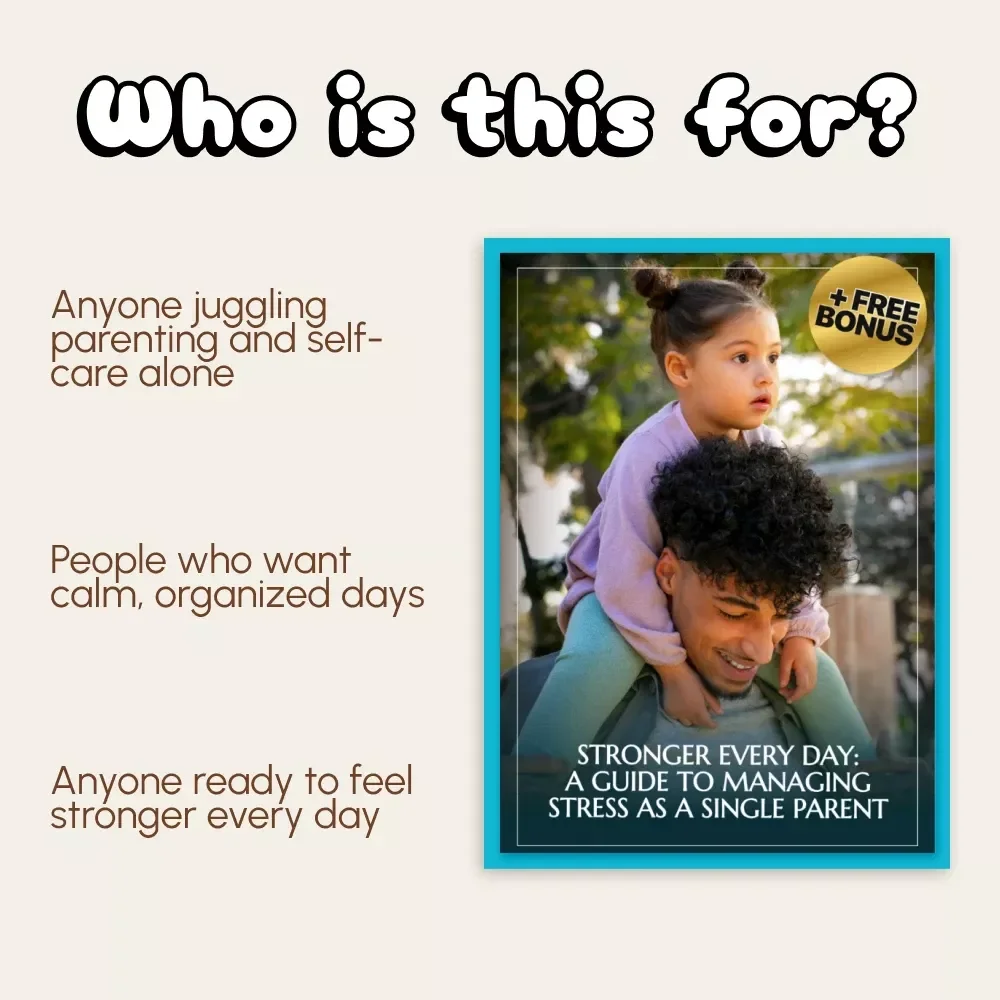 Stronger Every Day: A Guide to Managing Stress as a Single Parent | Digital Guide for Emotional Balance, Mindset Reset & Practical Stress Management