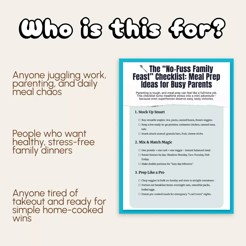 The “No-Fuss Family Feast” Checklist: Meal Prep Ideas for Busy Parents | Family Meal Planning | Quick Dinner Ideas | Easy Meal Prep Printable for Busy Moms & Dads | Digital Download