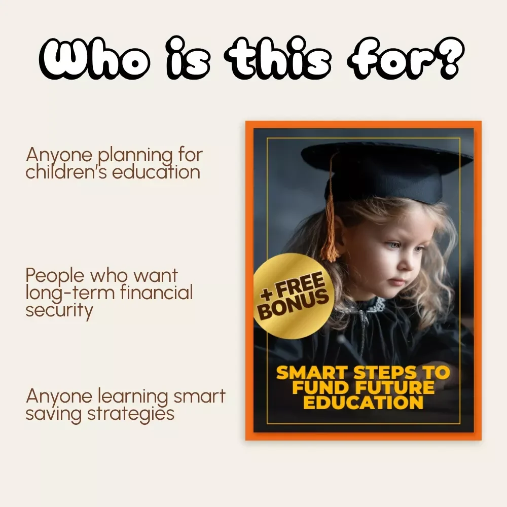 Smart Steps to Fund Future Education | Comprehensive Digital Guide on How to Plan for Future Education Costs, Save Smarter, and Maximize Financial Aid Opportunities