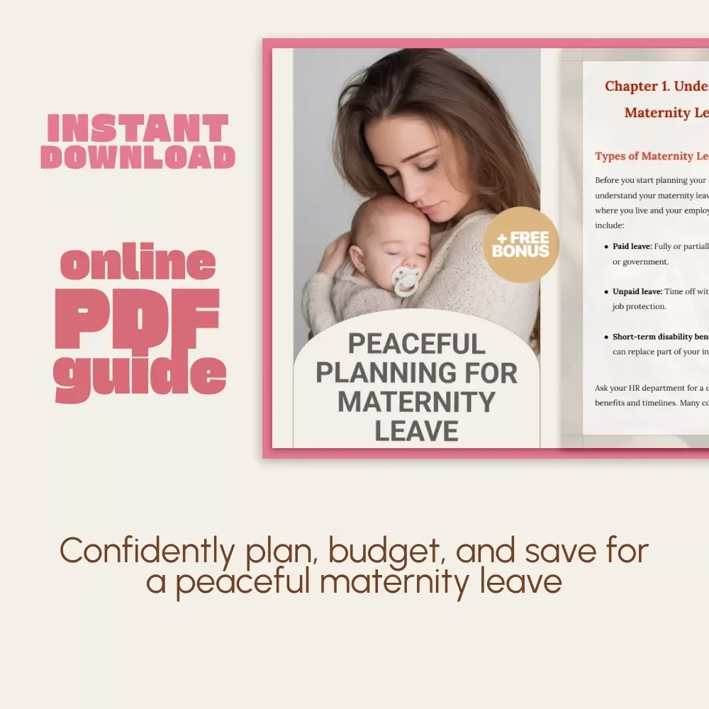 Peaceful Planning for Maternity Leave | Digital Guide on How to Budget for Maternity Leave | Financial Planning, Saving Strategies & Return-to-Work Tips for New Moms