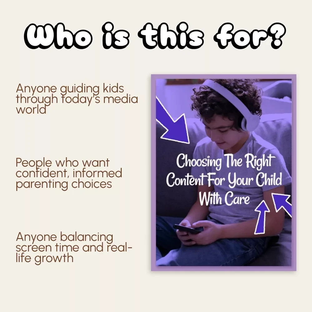 Choosing the Right Content for Your Child with Care | Printable Digital Parenting Guide | How to Choose Age-Appropriate Content for Kids | Family Media Education eBook