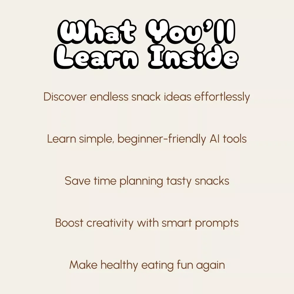 Snack Smarter with AI | Digital Download Guide for Creative Snack Ideas, AI Snack Planner, and Healthy Inspiration for Foodies & Creators