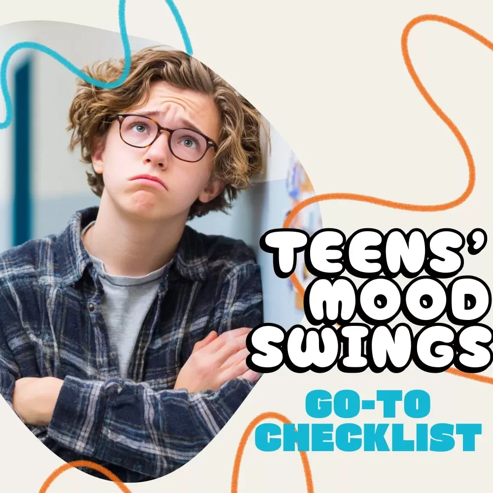The Go-To Checklist for Navigating Teens’ Mood Swings | Digital Parenting Guide for How to Handle Teenage Mood Swings, Communication Tips & Emotional Growth Tools