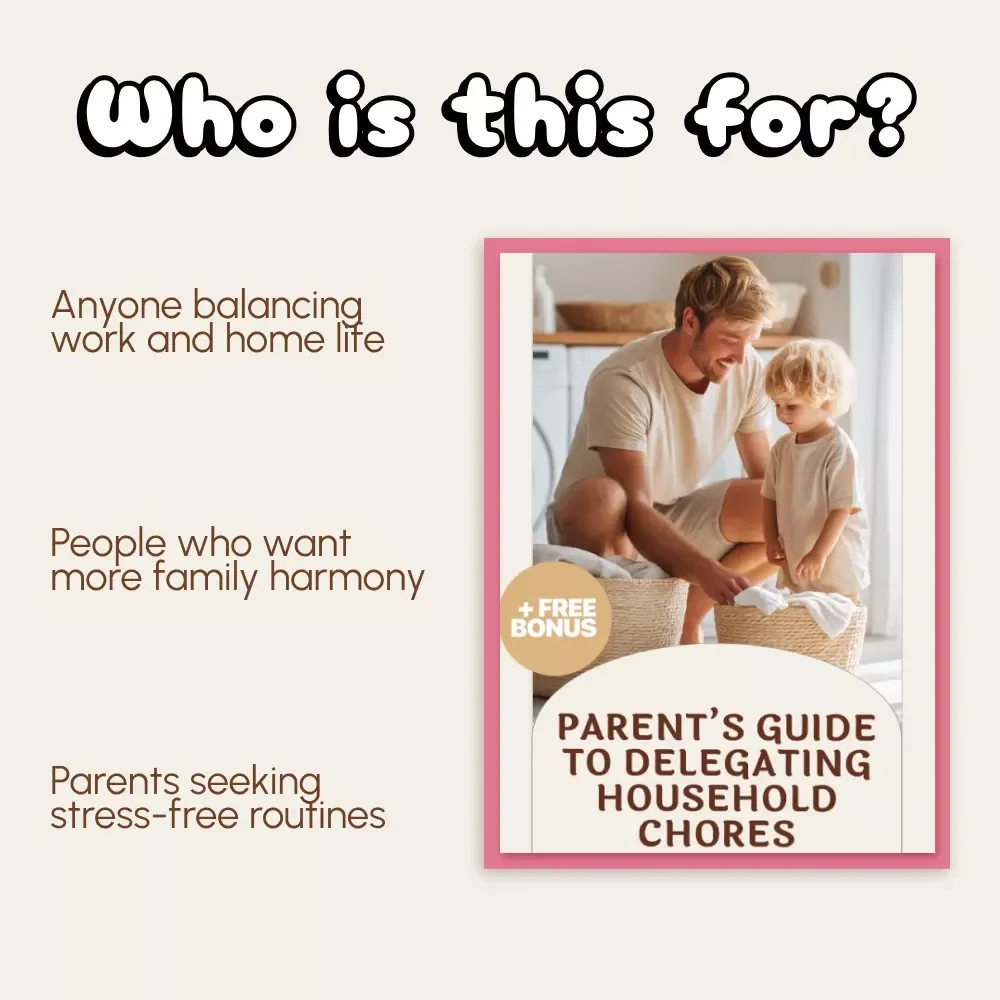 Parent’s Guide to Delegating Household Chores | Digital Download Guide for Families | Learn How to Delegate Household Chores, Reduce Stress & Create Balance