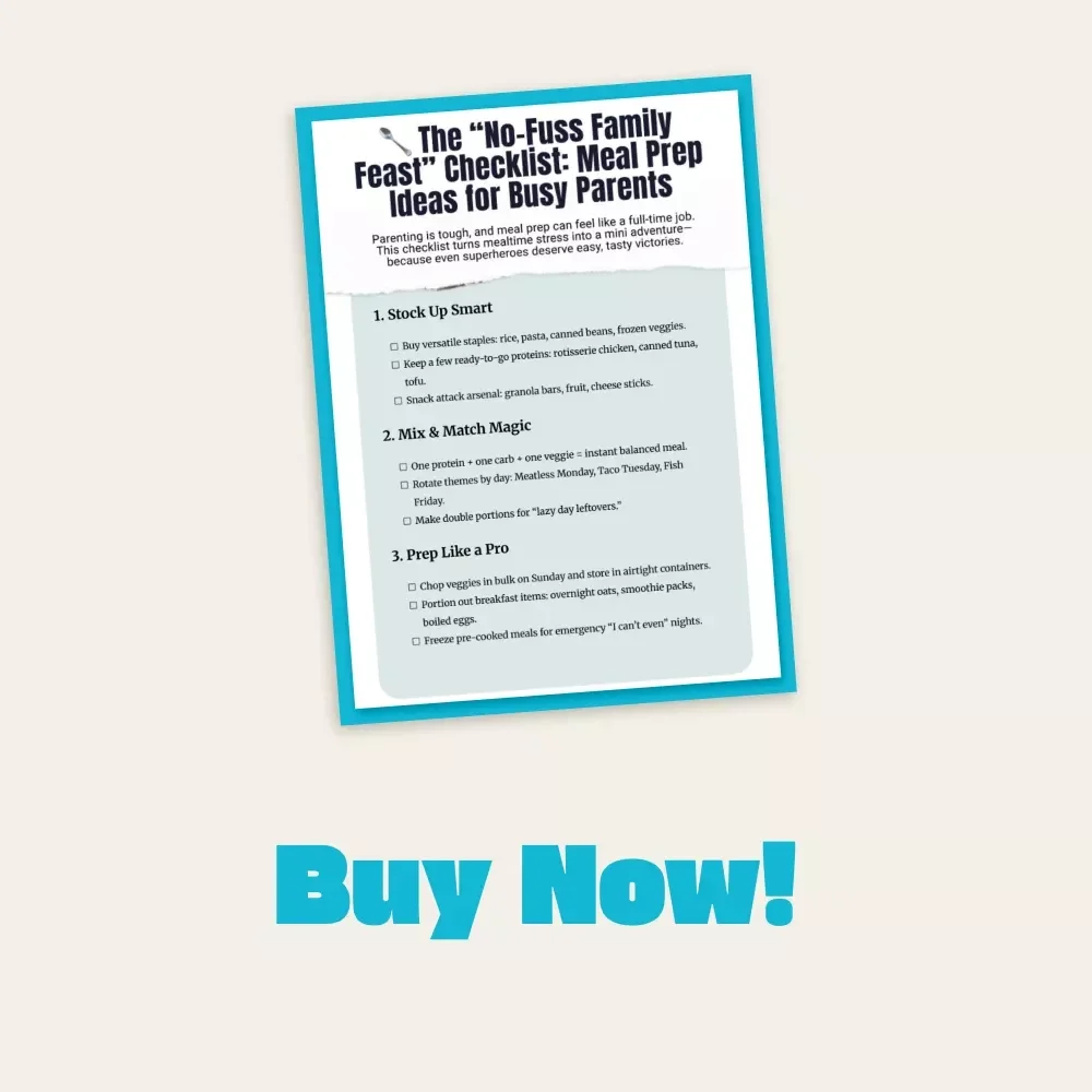 The “No-Fuss Family Feast” Checklist: Meal Prep Ideas for Busy Parents | Family Meal Planning | Quick Dinner Ideas | Easy Meal Prep Printable for Busy Moms & Dads | Digital Download