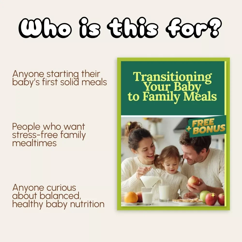 Transitioning Your Baby to Family Meals | Digital Guide for Parents | How to Transition from Baby Food to Family Food