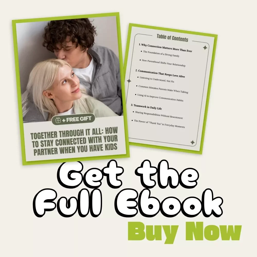 Together Through It All: How to Stay Connected with Your Partner When You Have Kids | Relationship eBook for Couples, Digital Download Guide for Parents, Marriage Connection Resource
