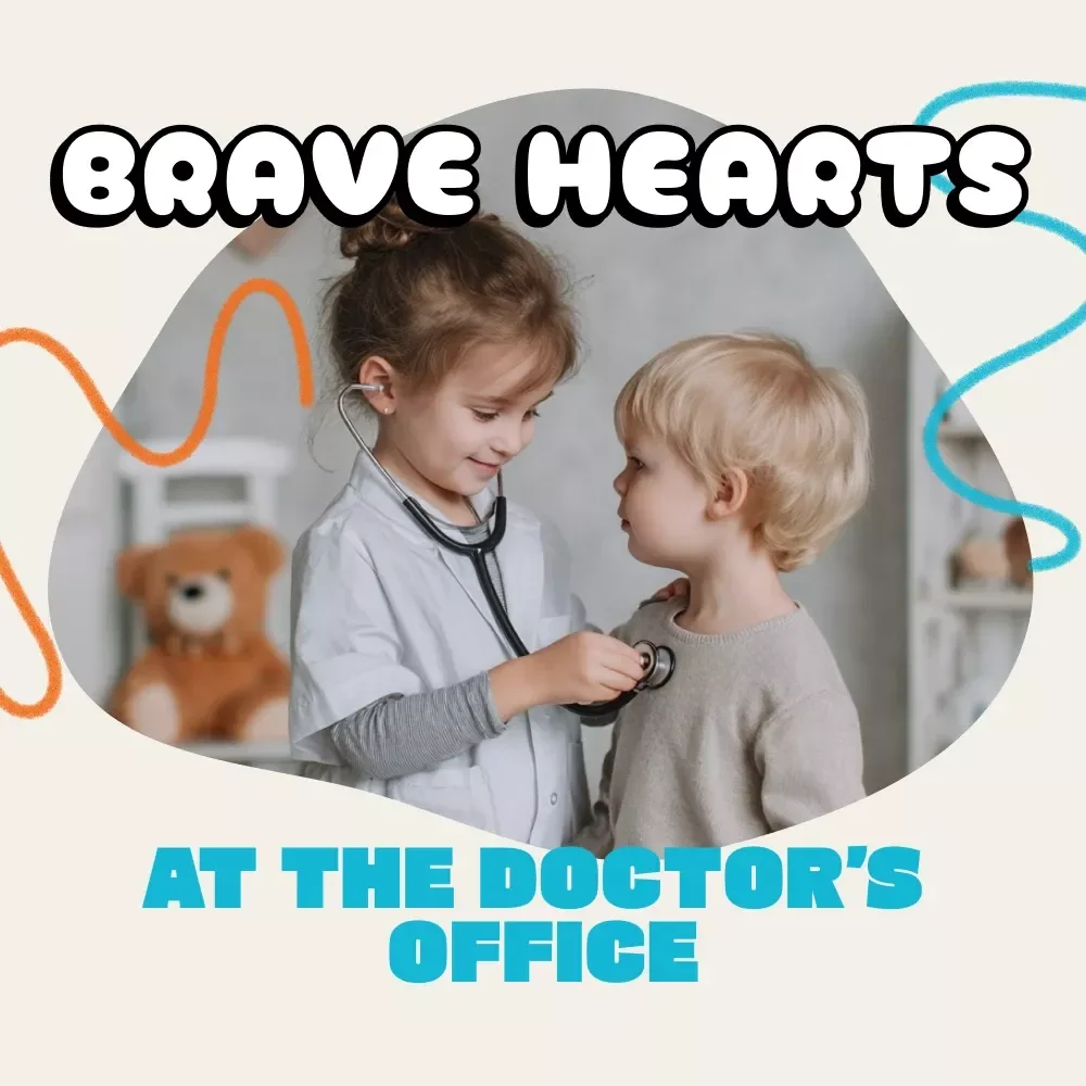 Brave Hearts at the Doctor’s Office | eBook for Parents on How to Handle Child’s Fear of Doctors | Gentle Parenting Guide, Emotional Support Strategies, Printable Digital Download