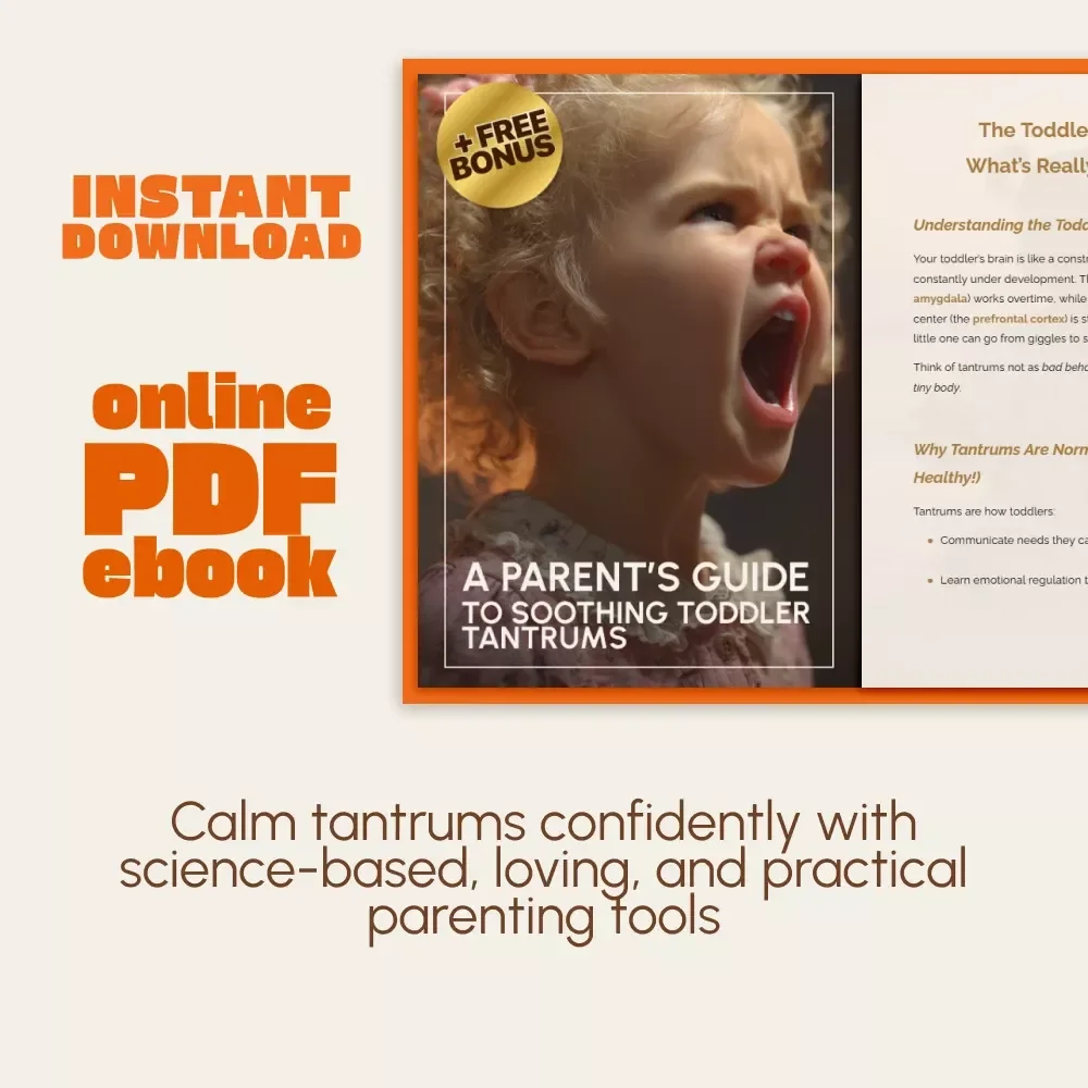 A Parent’s Guide to Soothing Toddler Tantrums | Calm Your Child with Proven Emotional Tools | How to Calm a Toddler During a Tantrum eBook for Parents