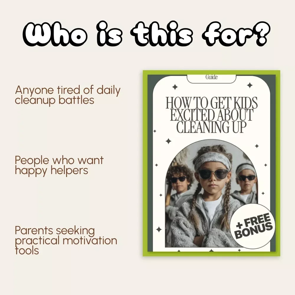 How to Get Kids Excited About Cleaning Up | Printable Family Guide for Parents | Fun Tips & Creative Strategies | Learn how to ask for help with cleaning — Digital Download