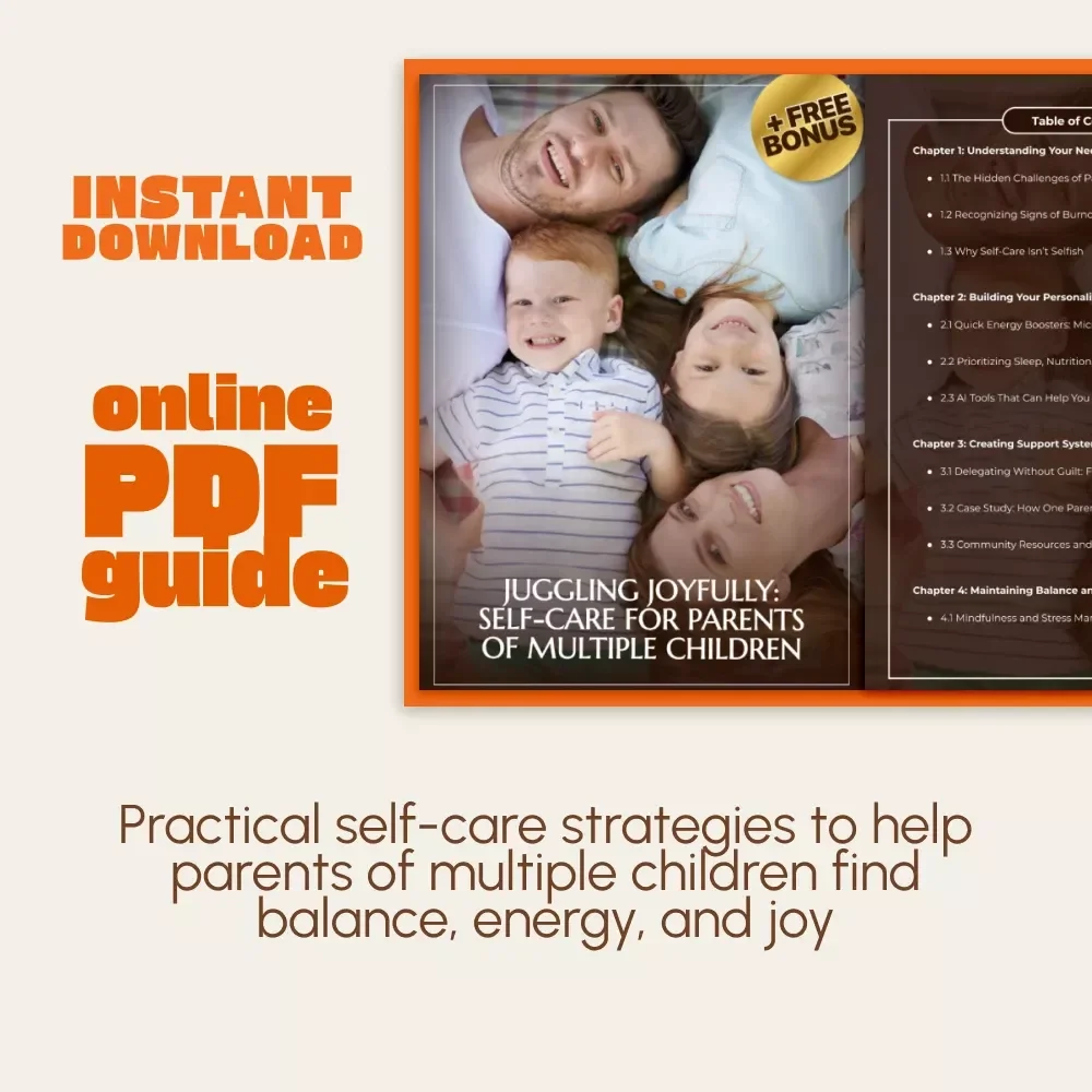 Juggling Joyfully: Self-Care for Parents of Multiple Children | Printable Digital Download | Parenting Guide for Busy Moms and Dads | Mindful Family Balance eBook