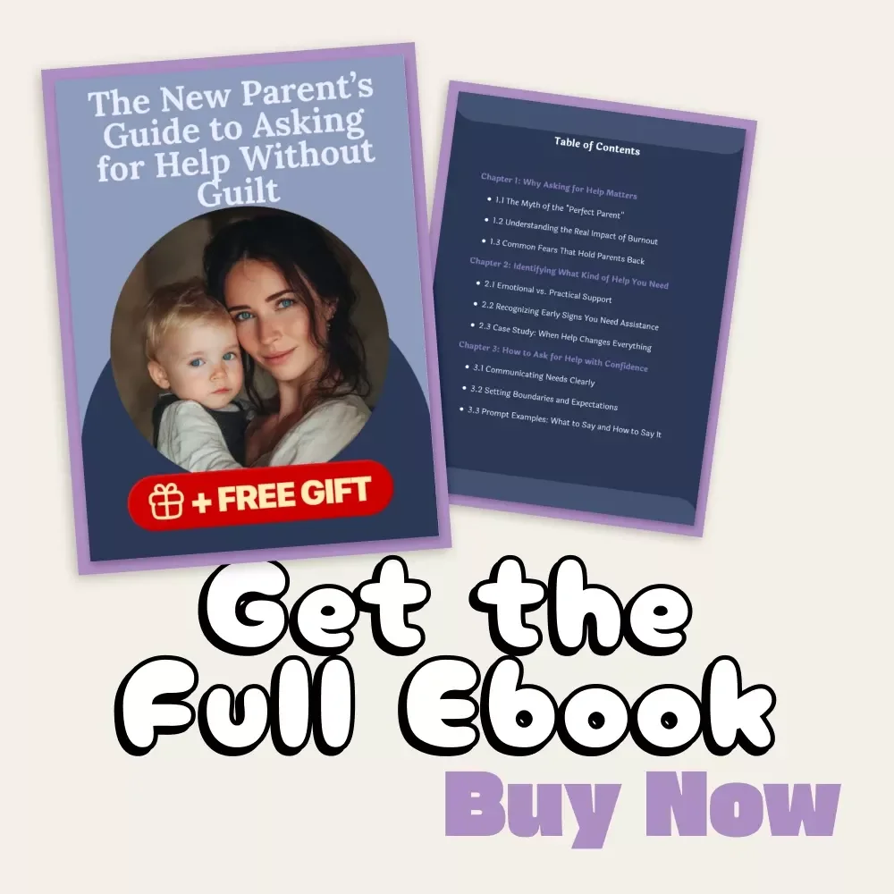 The New Parent’s Guide to Asking for Help Without Guilt | How to Ask for Help as a New Parent | Self-Care & Support eBook for New Moms and Dads