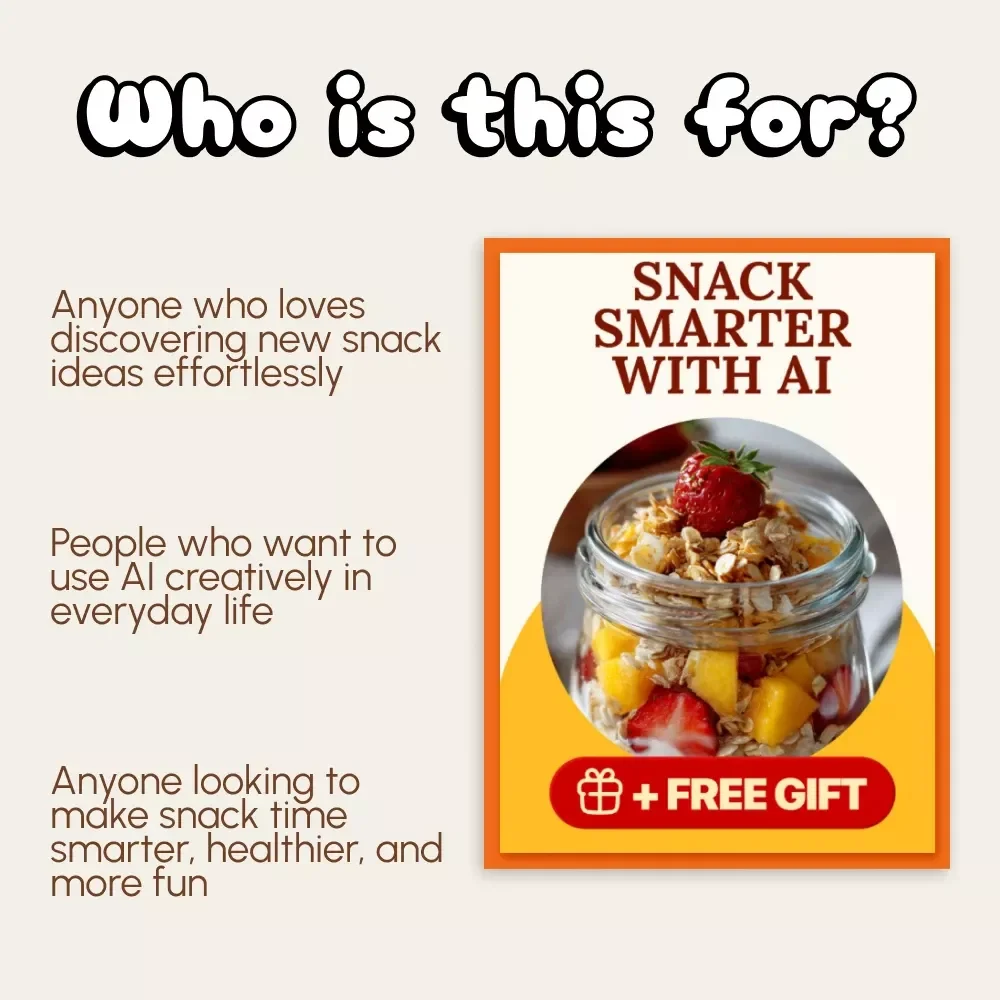 Snack Smarter with AI | Digital Download Guide for Creative Snack Ideas, AI Snack Planner, and Healthy Inspiration for Foodies & Creators