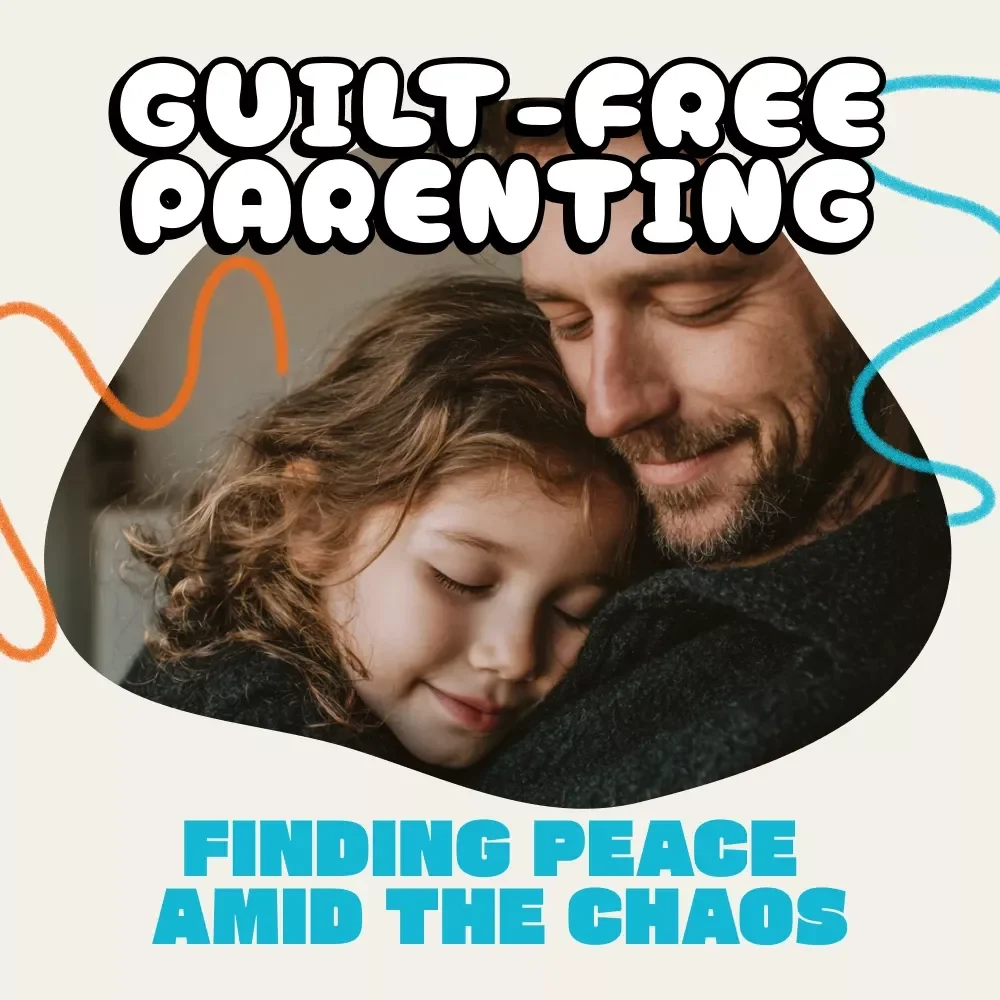 Guilt-Free Parenting: Finding Peace Amid the Chaos | Digital eBook, Mindful Parenting Guide, AI-Assisted Parenting Workbook, Printable Parenting Resource