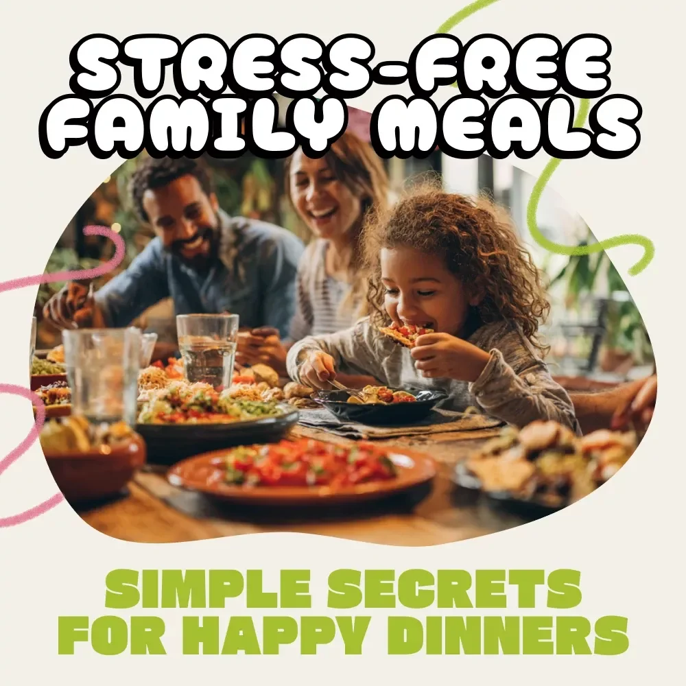 Stress-Free Family Meals: Simple Secrets for Calm, Happy Dinners | Digital Guide for How to Make Family Meals Stress-Free | Meal Planning, Recipes & Family Harmony eBook