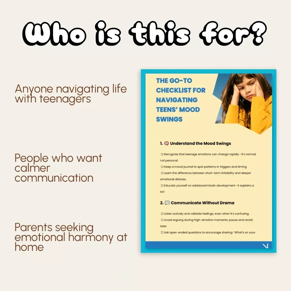 The Go-To Checklist for Navigating Teens’ Mood Swings | Digital Parenting Guide for How to Handle Teenage Mood Swings, Communication Tips & Emotional Growth Tools