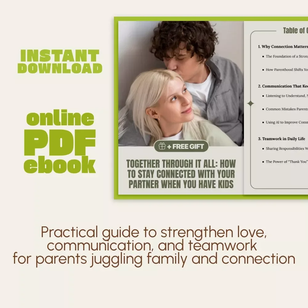 Together Through It All: How to Stay Connected with Your Partner When You Have Kids | Relationship eBook for Couples, Digital Download Guide for Parents, Marriage Connection Resource