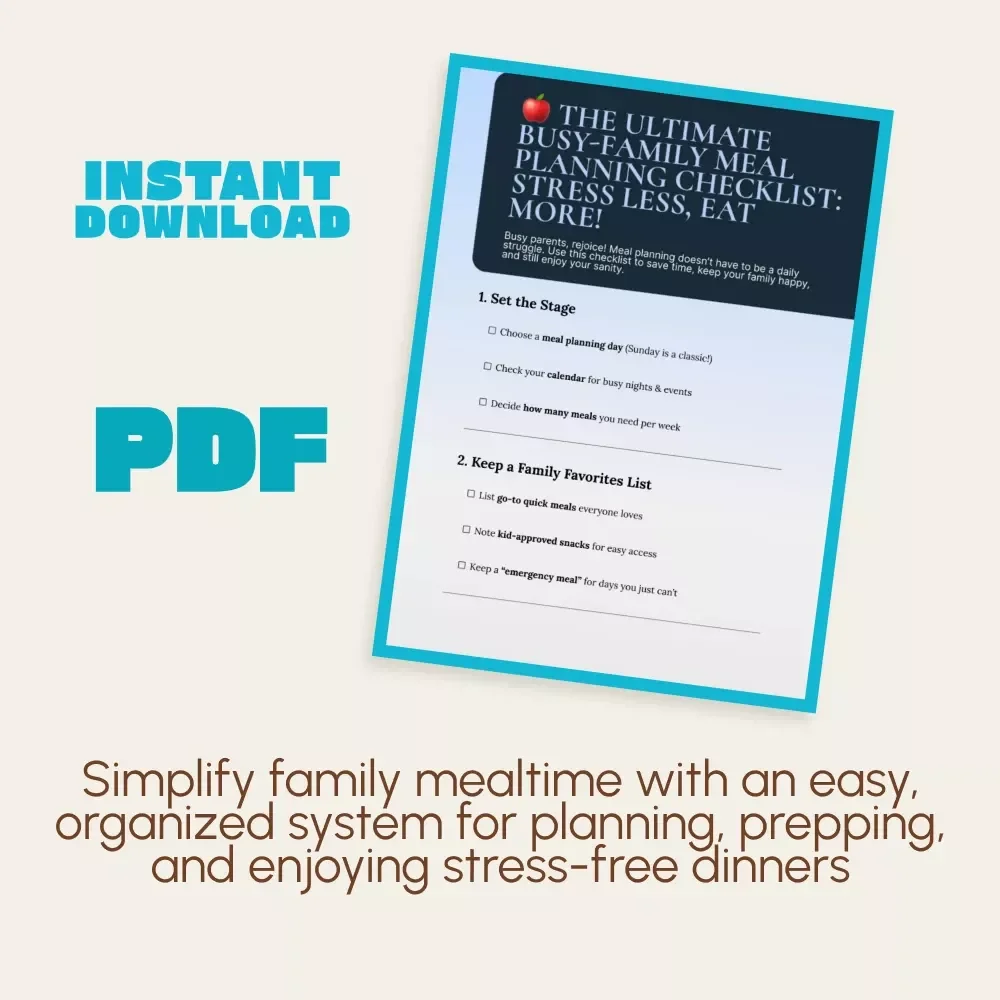 The Ultimate Busy-Family Meal Planning Checklist: Stress Less, Eat More! | Printable Digital Download | Family Meal Planner | Meal Prep Organizer for Moms & Dads | Editable eBook & Checklist