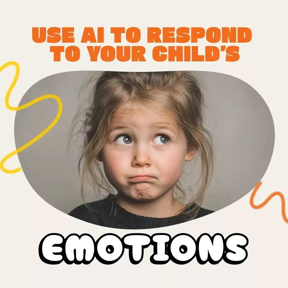How to Use AI to Respond to Your Child’s Emotions | Digital Parenting Guide, eBook & Checklist for Mindful Parents