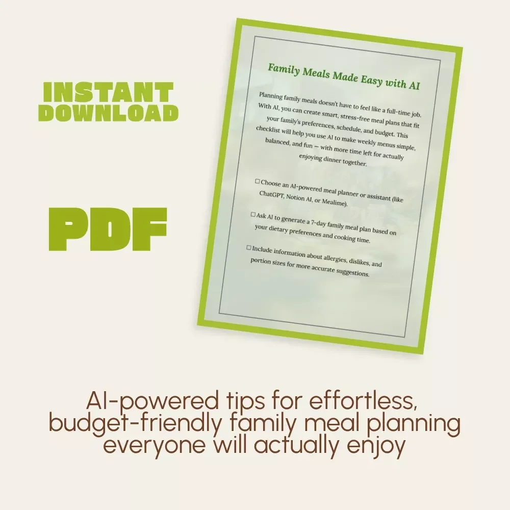 Family Meals Made Easy with AI | Digital Checklist for Busy Families | How to Use AI to Organize a Family Meal Plan