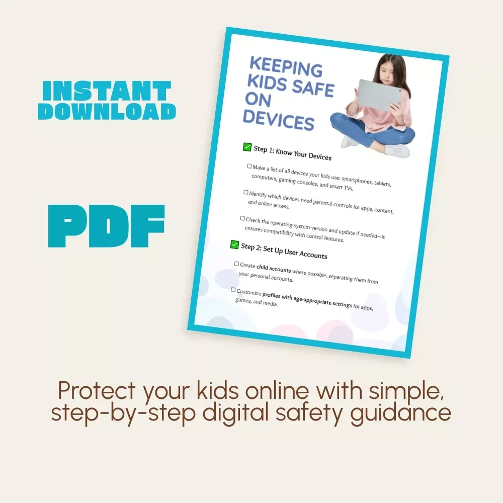 Keeping Kids Safe on Devices | Printable Digital Checklist for Parents | Step-by-Step Guide to Setting Parental Controls on Devices