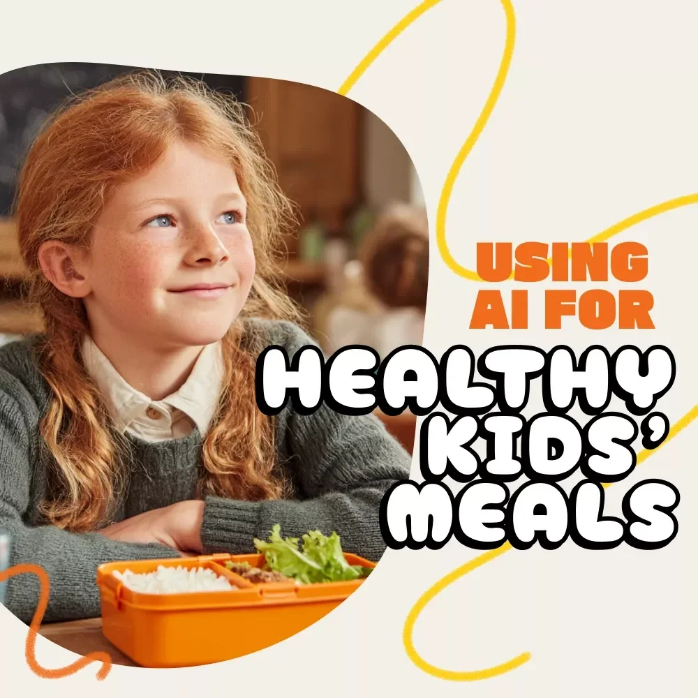 A Parent’s Guide to Using AI for Healthy Kids’ Meals | How to Use AI to Generate Healthy Meal Ideas for Kids | Digital Parenting & Meal Planning Guide