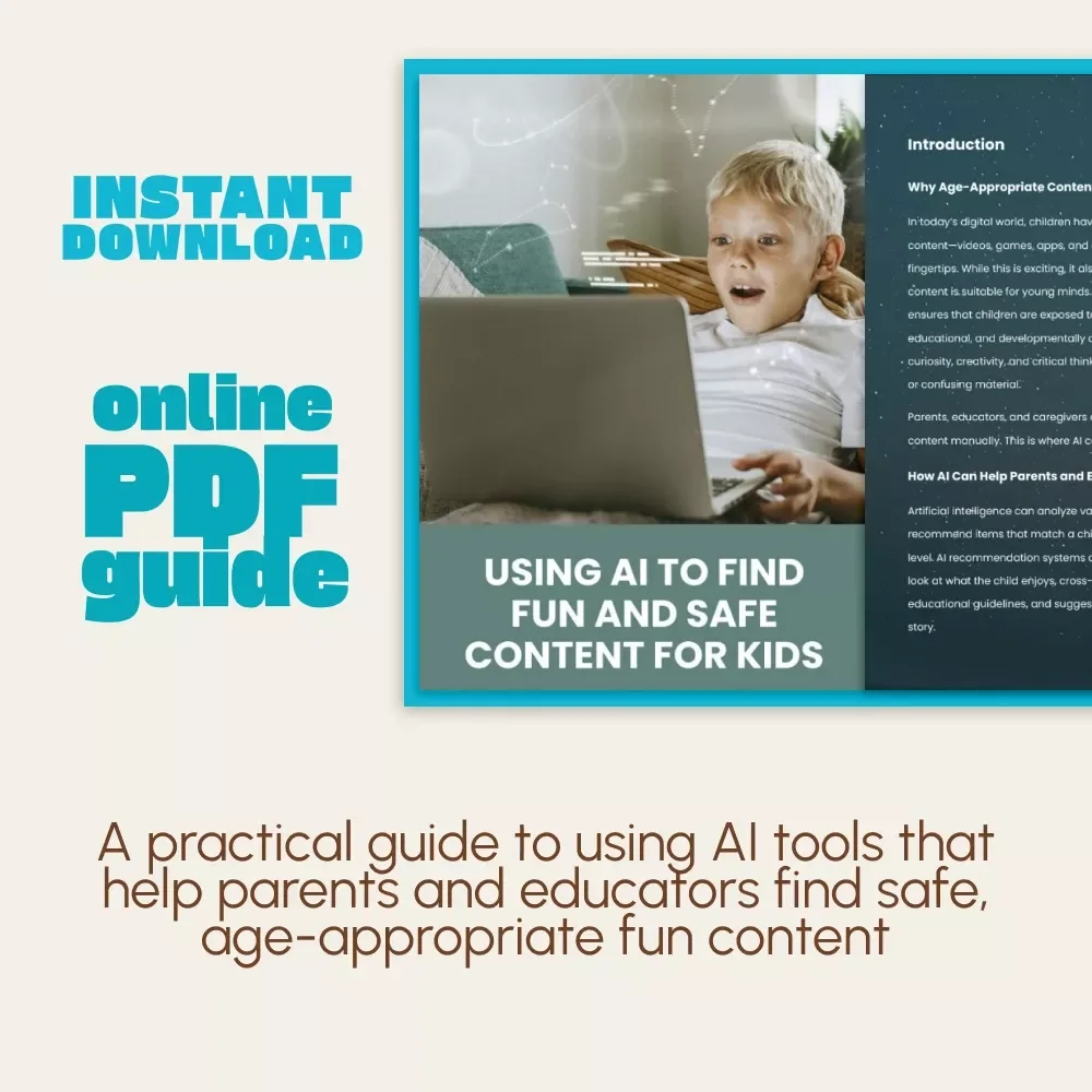 Using AI to Find Fun and Safe Content for Kids | Digital Parenting Guide | How to Use AI to Recommend Age-Appropriate Content | eBook for Parents and Educators