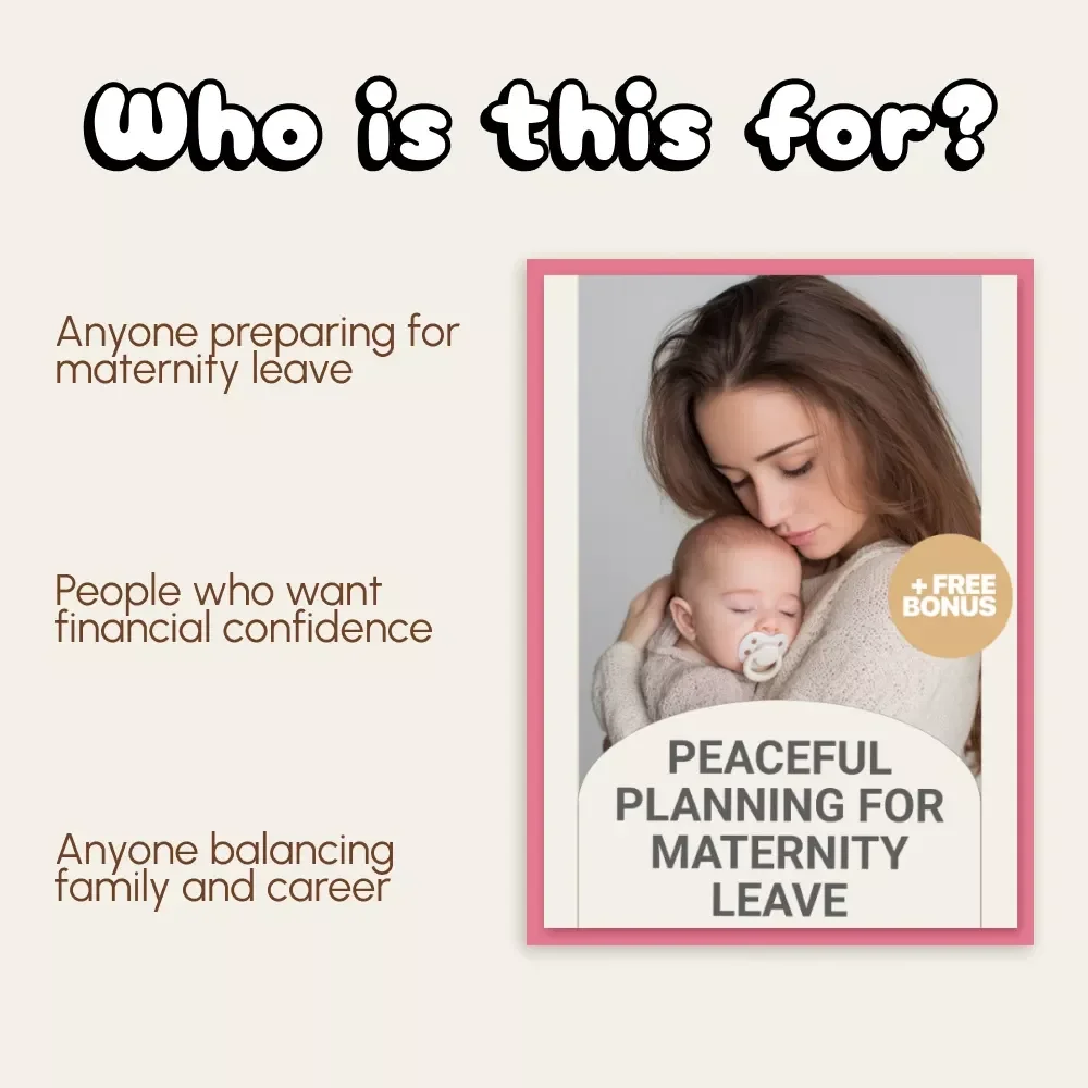 Peaceful Planning for Maternity Leave | Digital Guide on How to Budget for Maternity Leave | Financial Planning, Saving Strategies & Return-to-Work Tips for New Moms