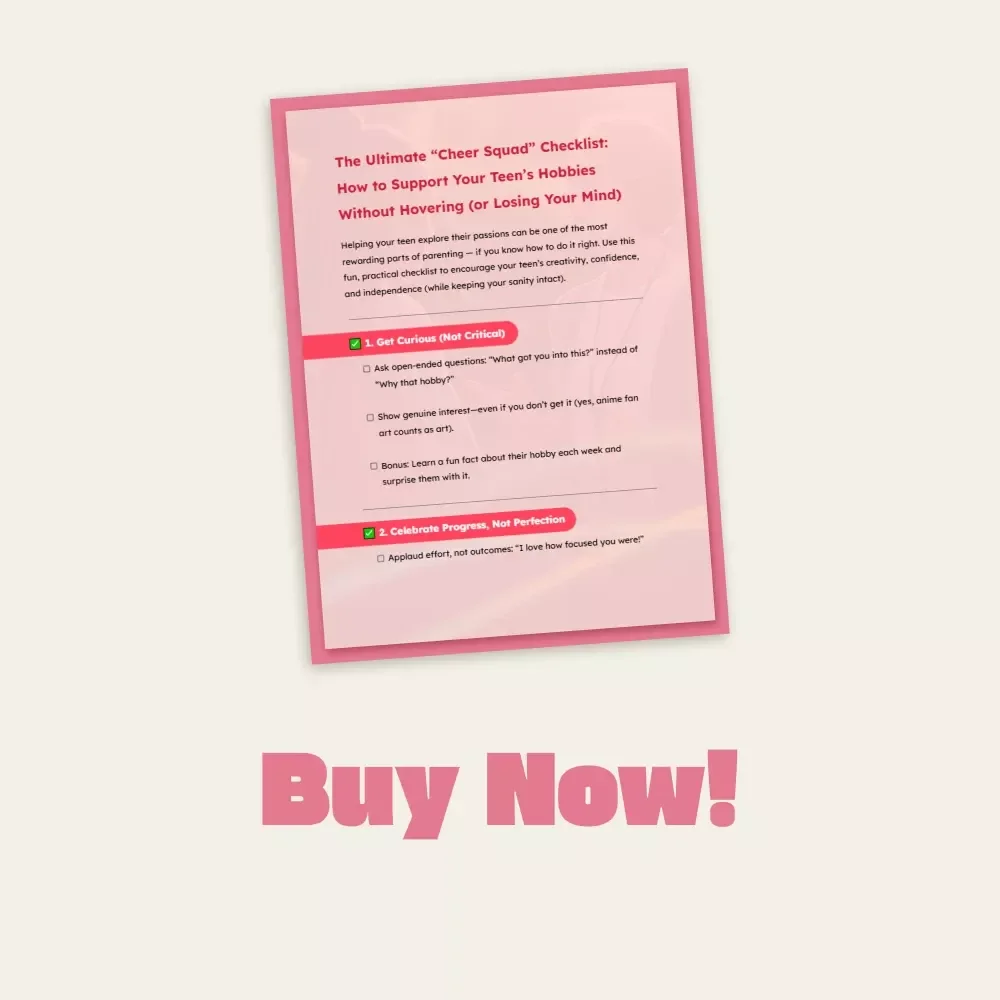 The Ultimate “Cheer Squad” Checklist: How to Support Your Teen’s Hobbies Without Hovering (or Losing Your Mind) | Printable Parenting Guide | Digital Download for Parents