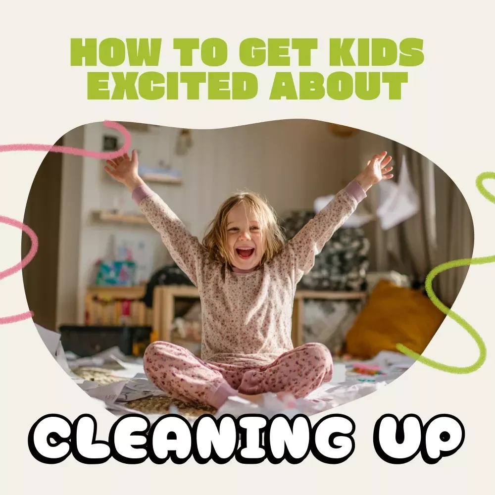 How to Get Kids Excited About Cleaning Up | Printable Family Guide for Parents | Fun Tips & Creative Strategies | Learn how to ask for help with cleaning — Digital Download