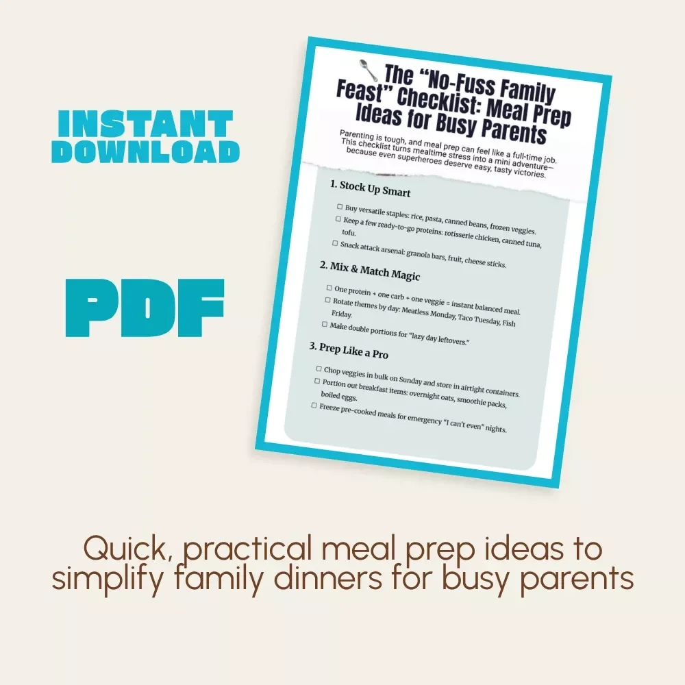 The “No-Fuss Family Feast” Checklist: Meal Prep Ideas for Busy Parents | Family Meal Planning | Quick Dinner Ideas | Easy Meal Prep Printable for Busy Moms & Dads | Digital Download