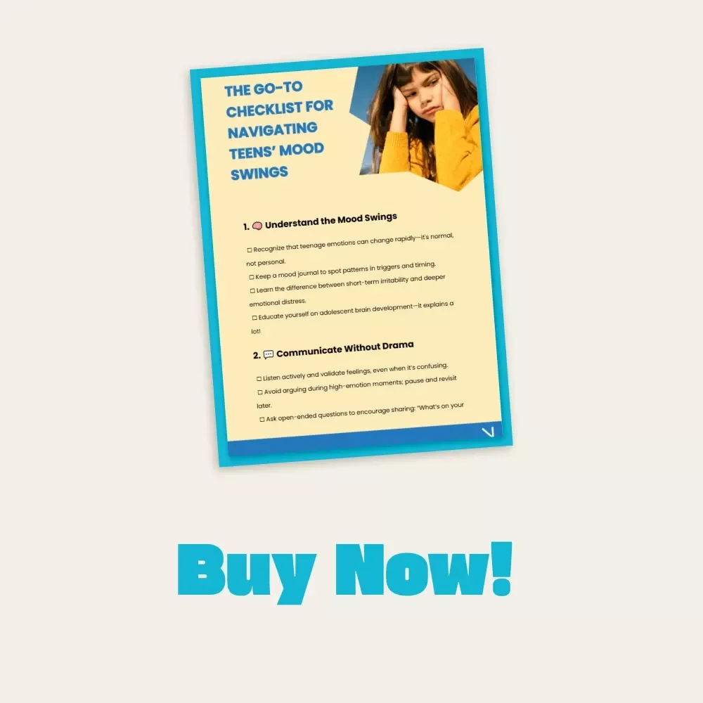The Go-To Checklist for Navigating Teens’ Mood Swings | Digital Parenting Guide for How to Handle Teenage Mood Swings, Communication Tips & Emotional Growth Tools
