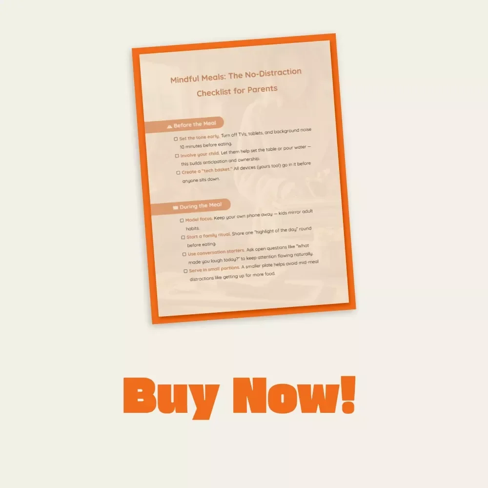 Mindful Meals: The No-Distraction Checklist for Parents | Digital Download | Family Mealtime Guide | Printable Checklist for How to Manage Distractions During Meals | Mindful Parenting Resource