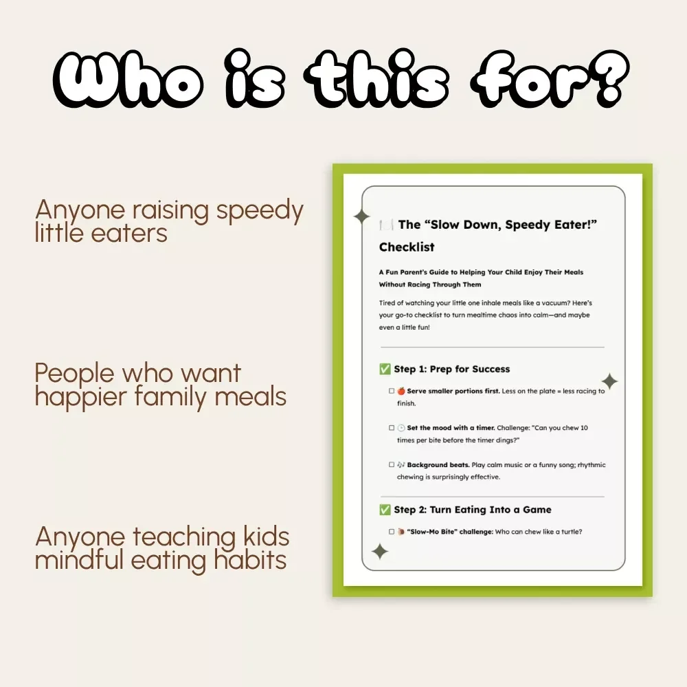 The “Slow Down, Speedy Eater!” Checklist | Printable Parenting Guide to Help You Deal with a Child Who Is a Fast Eater | Mindful Mealtime Strategies for Kids