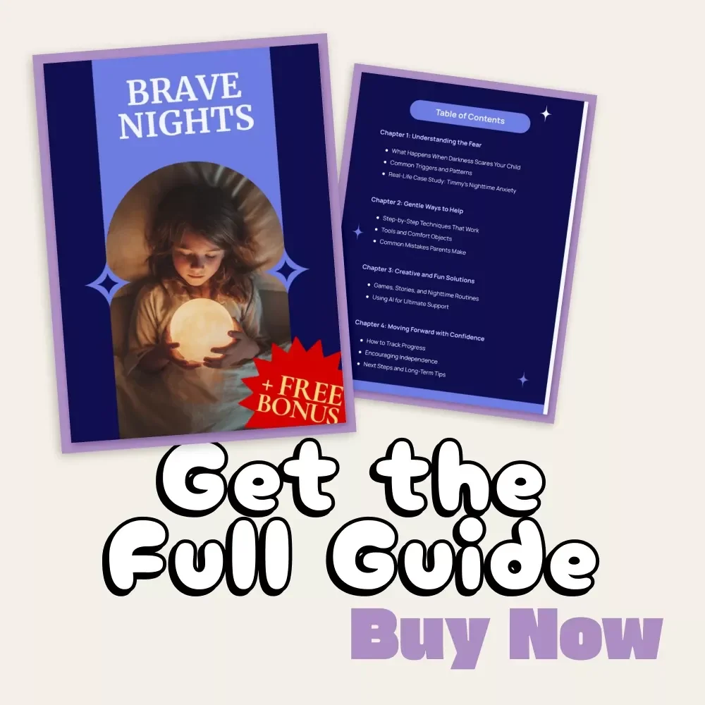 Brave Nights | Digital Guide for Parents: How to Handle Child’s Fear of the Dark | Gentle Bedtime Strategies, Games & Comfort Tools