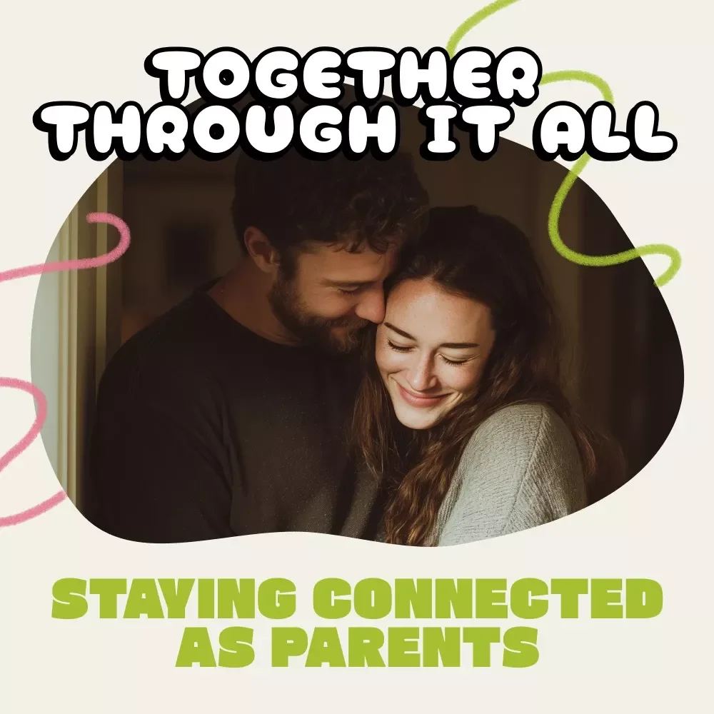 Together Through It All: How to Stay Connected with Your Partner When You Have Kids | Relationship eBook for Couples, Digital Download Guide for Parents, Marriage Connection Resource