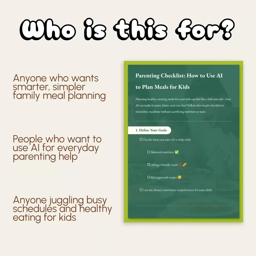 Parenting Checklist: How to Use AI to Plan Meals for Kids | Digital Meal Planning Guide for Busy Parents | AI-Powered Nutrition, Allergy-Friendly Recipes & Weekly Meal Planner PDF Download