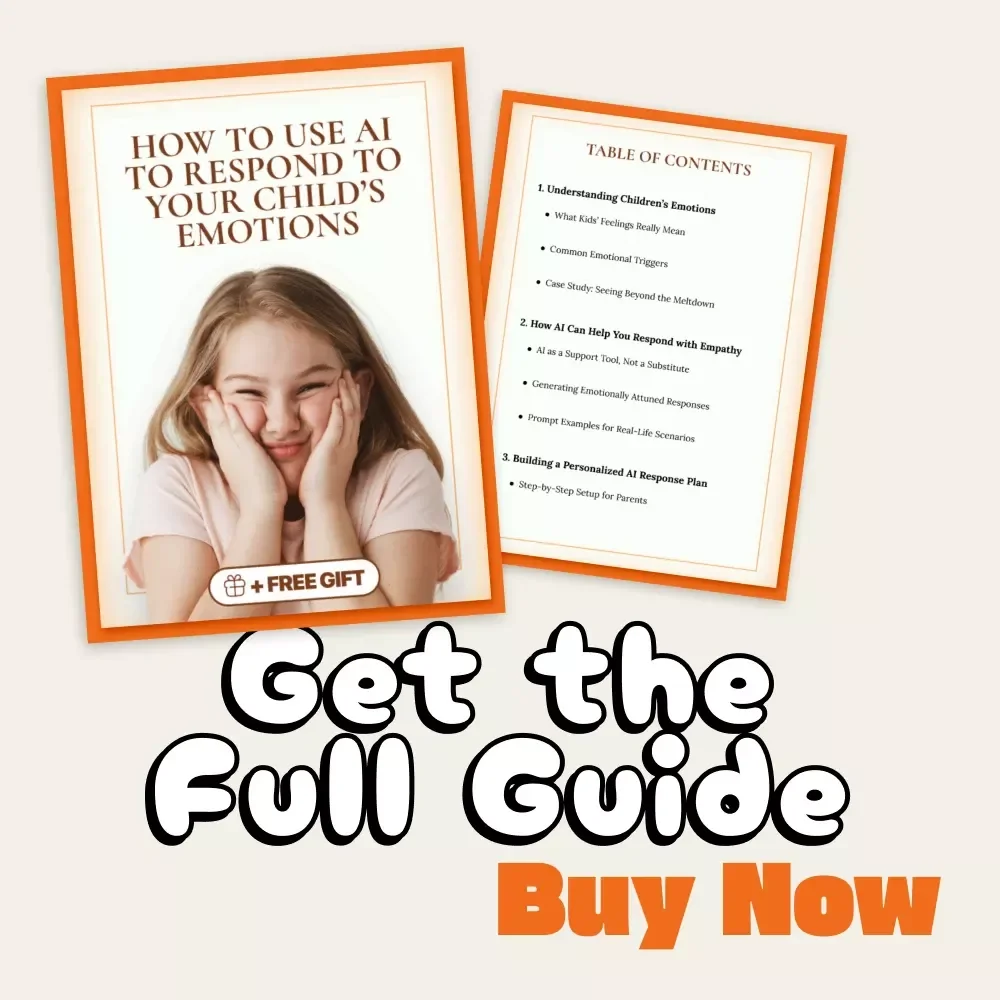 How to Use AI to Respond to Your Child’s Emotions | Digital Parenting Guide, eBook & Checklist for Mindful Parents